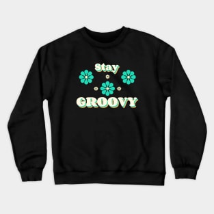 Stay Groovy Crewneck Sweatshirt